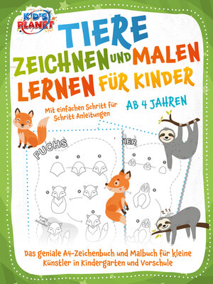 cover image of Tiere zeichnen und malen lernen für Kinder ab 4 Jahren--Mit einfachen Schritt für Schritt Anleitungen